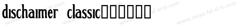 dischaimer classic字体转换